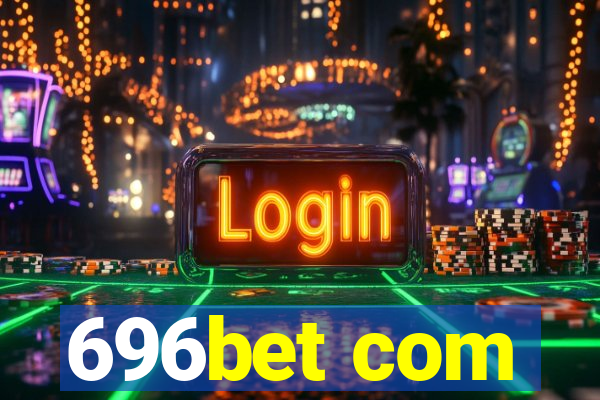 696bet com